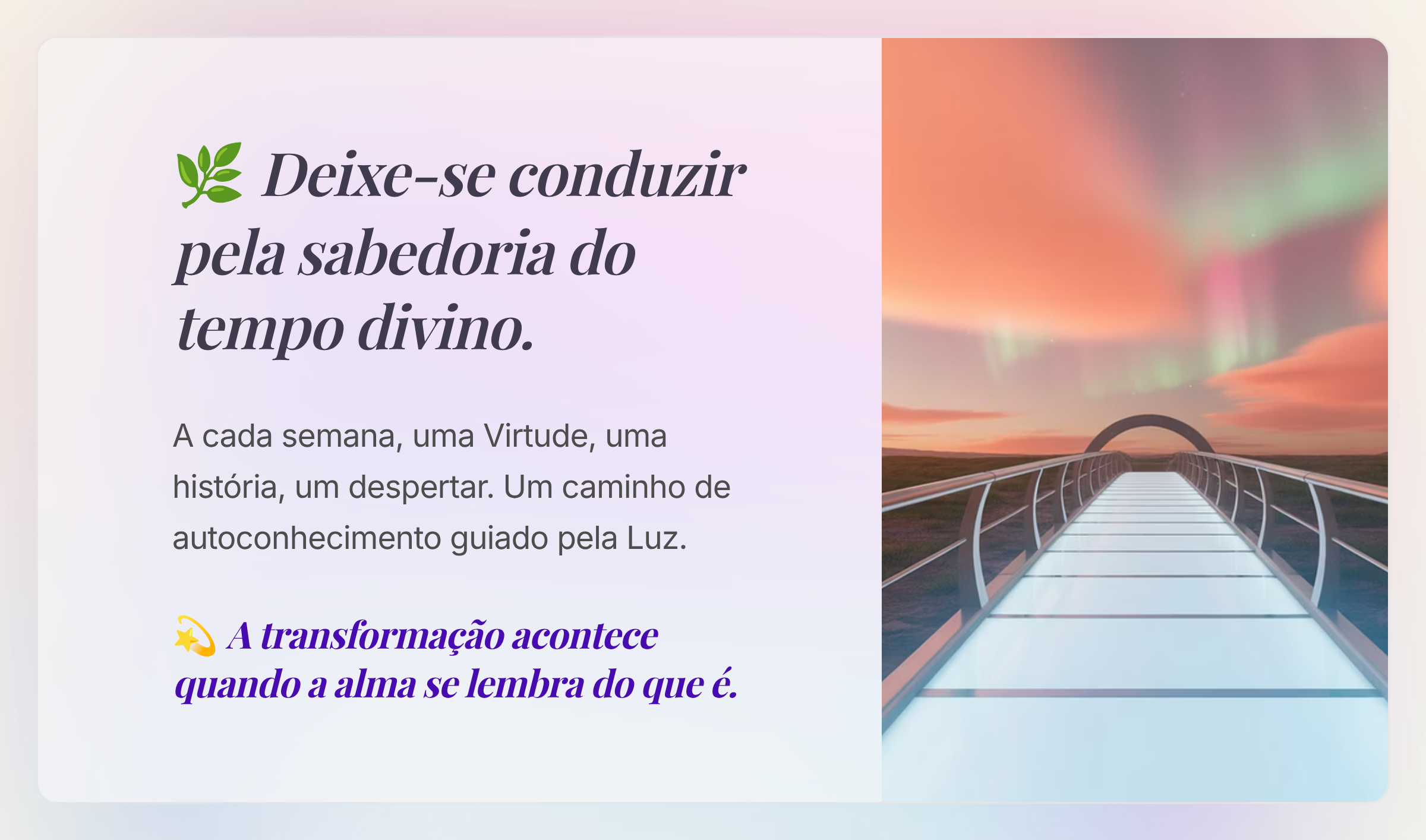 Deixe-se conduzir pela sabedoria do tempo divino